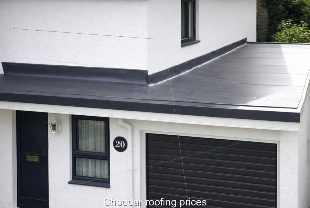 Cheddar roofing prices
