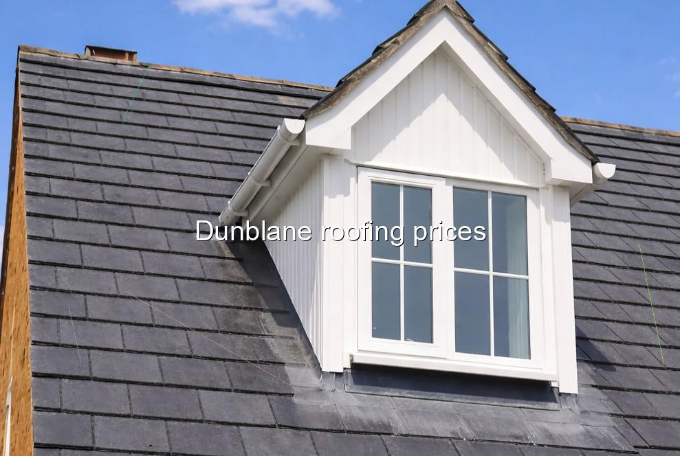 Dunblane roofing prices