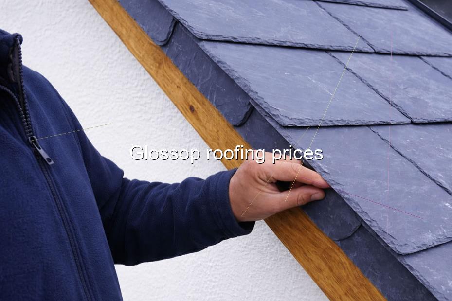 Glossop roofing prices