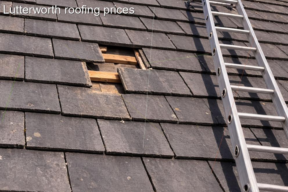 Lutterworth roofing prices