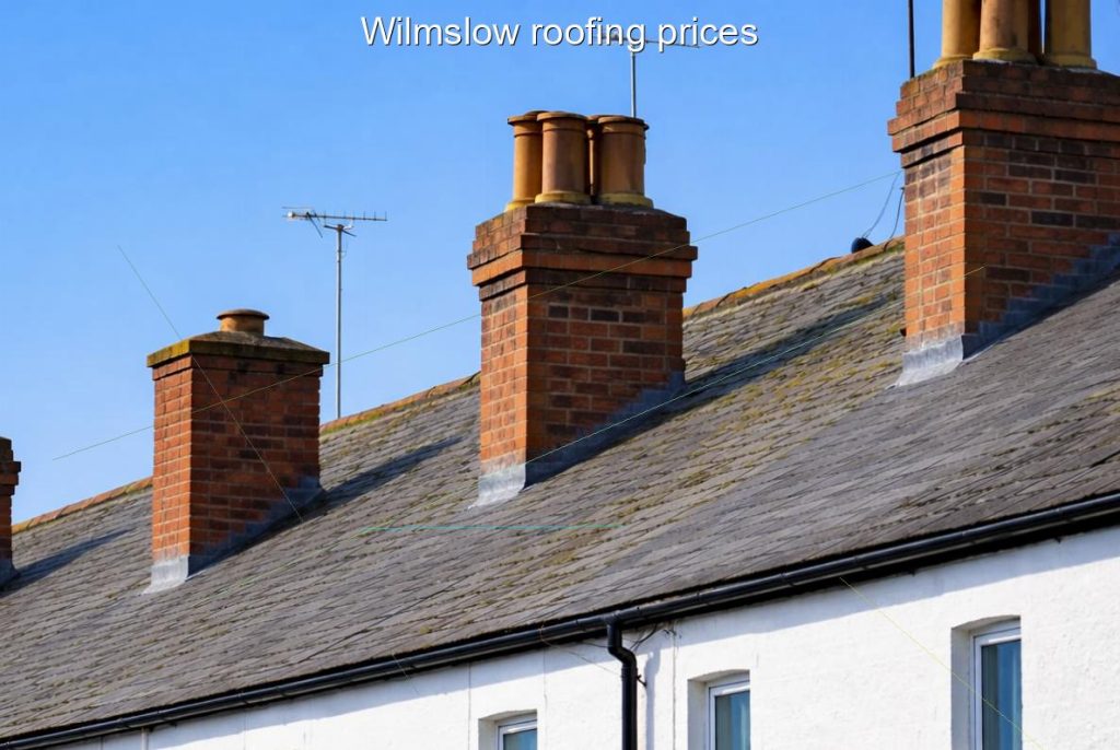 Wilmslow roofing prices